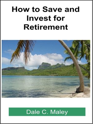 cover image of How to Save and Invest for Retirement